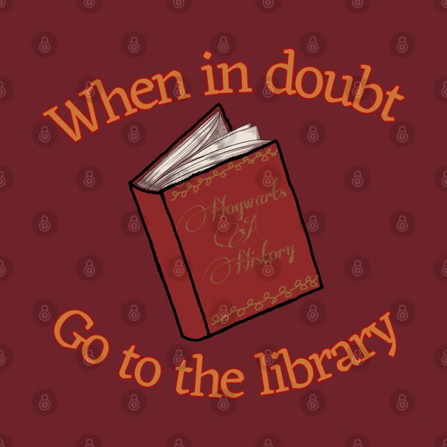 When in doubt go to the library by Fantasticallyfreaky