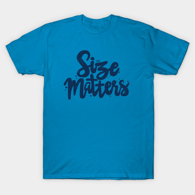 font size matters geeky humor t shirt teepublic size matters shirt