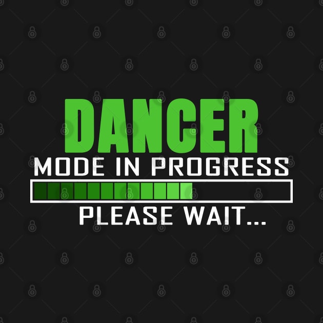 Dancer Mode in Progress Please Wait Design Quote by jeric020290