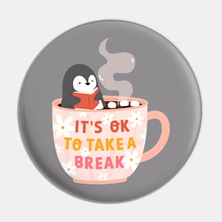 it's ok to take a break Pin