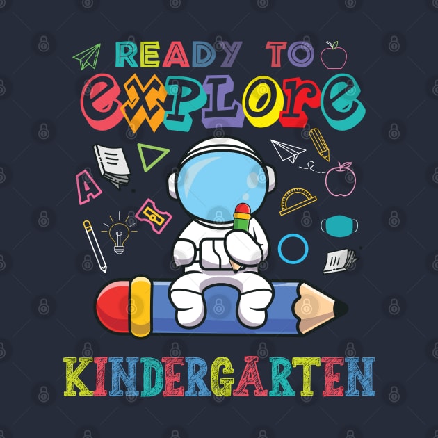 Ready to Explore kindergarten Astronaut Back to School by Gaming champion