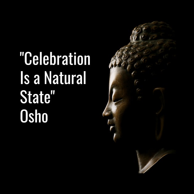 Celebration Is a Natural State. Osho by NandanG