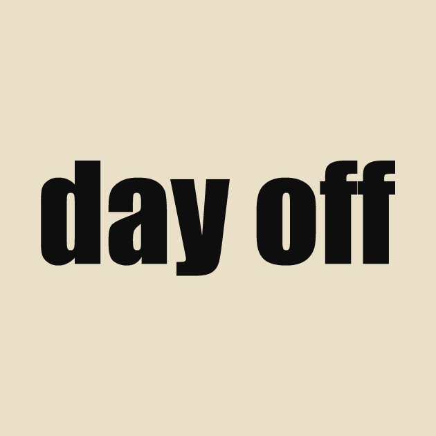 Day off by alexagagov@gmail.com