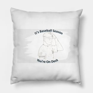 You Are On Deck Pillow