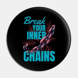 Break Your Inner Chains Pin
