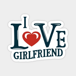 Girlfriend gifts from boyfriend I love you Magnet