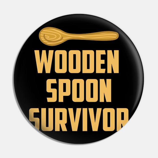 Wooden Spoon Survivor Pin by UrbanLifeApparel