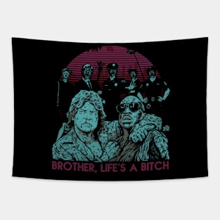 BROTHER , LIFE'S A BITCH Tapestry