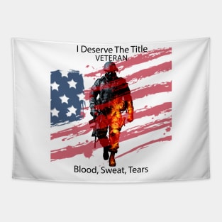 I Deserve The Title Veteran Tapestry