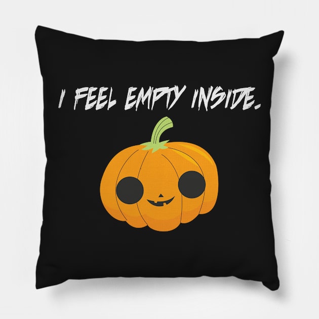 I Feel Empty Inside. Pillow by arifhasz