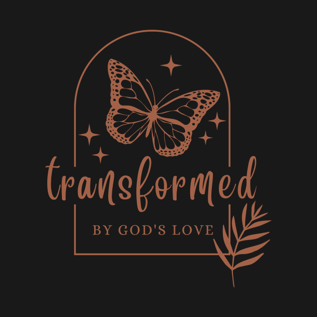 Transformed By God's Love - Inspirational Christian Quote by Heavenly Heritage