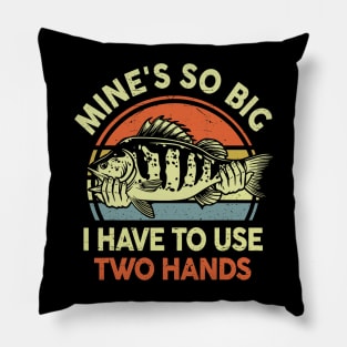 Funny Bass Fish Dad Mine's Big Use Two Hands Fishing Pillow