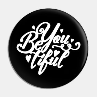 Be You Tiful Pin