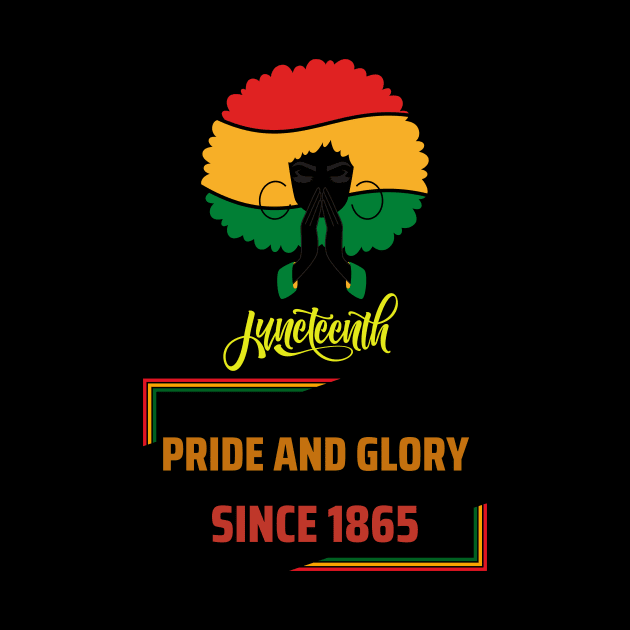 Juneteenth black pride and glory since 1865 by ARTA-ARTS-DESIGNS