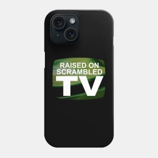 Raised on Scrambled TV Phone Case