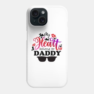 my heart belongs to daddy Phone Case