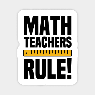 Math Teachers Rule - Funny Math Ruler Magnet