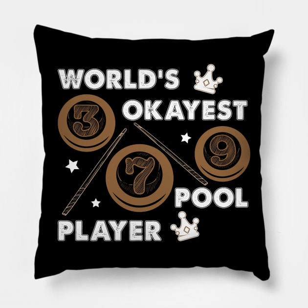 World's Okayest Pool Player 7 Ball Billiards Pillow by Hensen V parkes