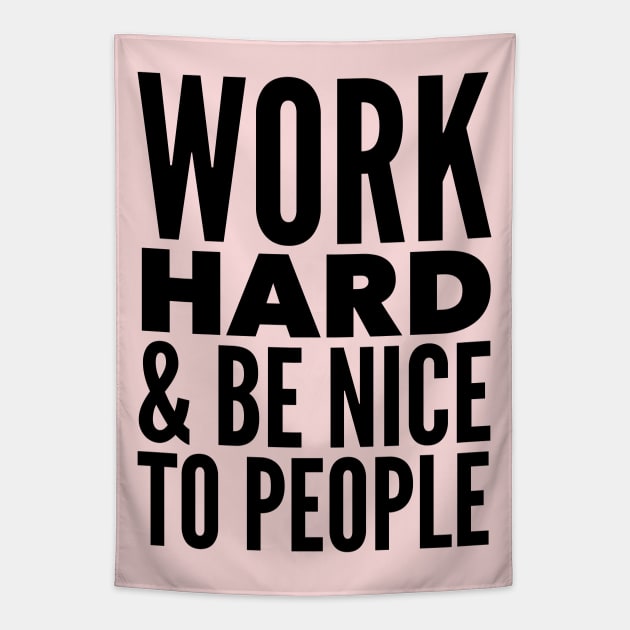 Work Hard & Be Nice To People | Blush Tapestry by Jande Summer