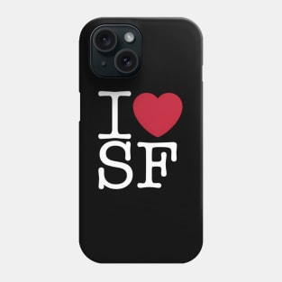 I Love San Francisco Phone Case