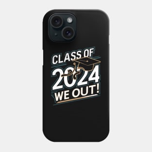 Class of 2024 "We Out!" Celebration Phone Case