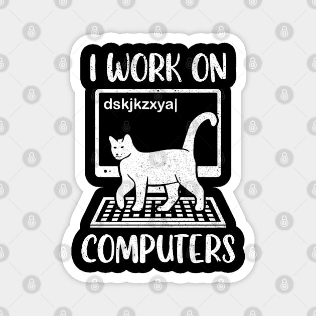 I Work On Computers Cat | Funny Cat Owner Magnet by auviba-design