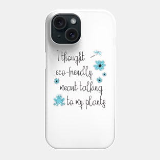 Funny Bad With Plants Phone Case