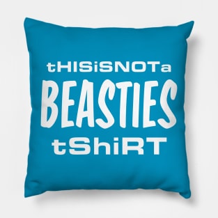 This is not a Beasties Shirt White Pillow