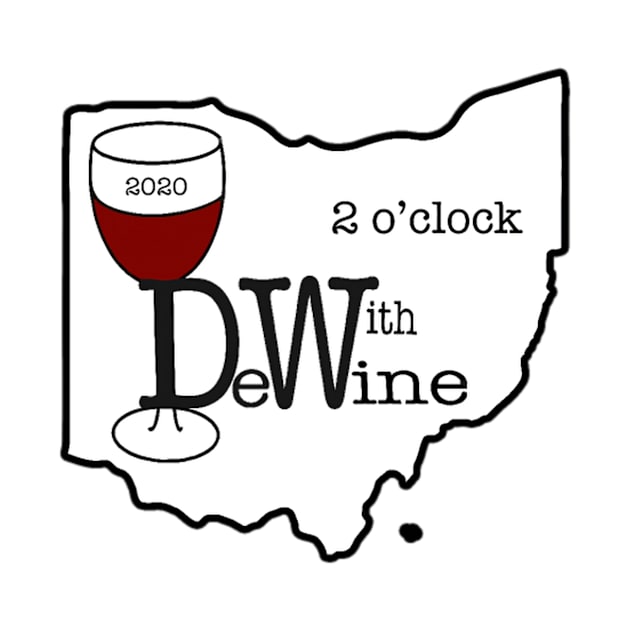 Wine With Dewine by Yesenia Caskey Store