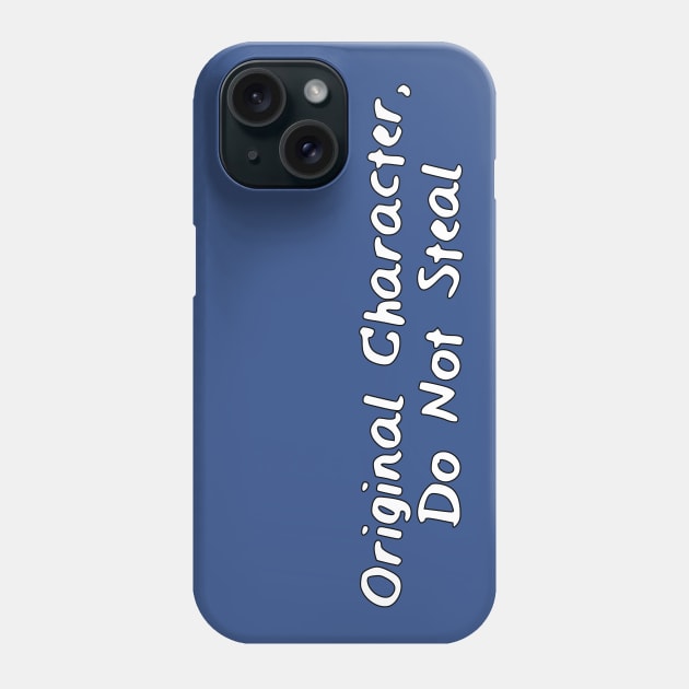 Original Character, Do Not Steal Phone Case by DuskEyesDesigns