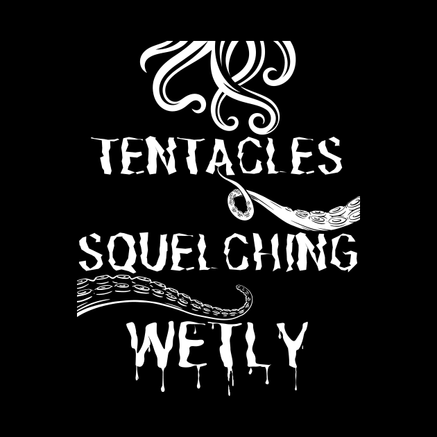 Tentacles Squelching Wetly - Stranger Things Funny Caption by Smagnaferous