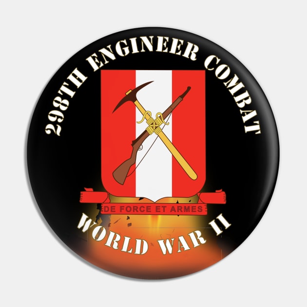 298TH Engineer Combat Battalion DUI - WWII - Fire X 300 Pin by twix123844