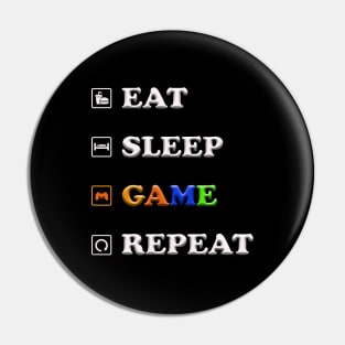 Funny Eat Sleep Game Repeat Gift for Video Games Lovers Pin