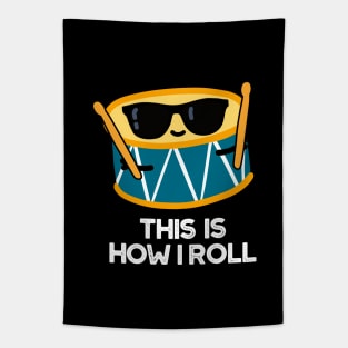 This Is How I Roll Funny Drummer Drum Pun Tapestry