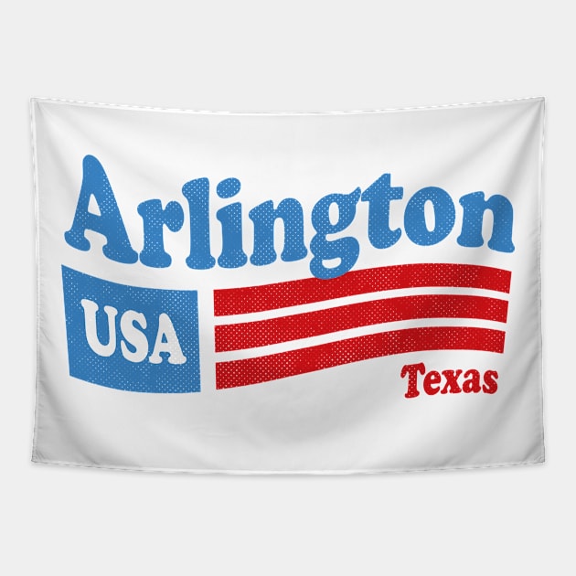 Arlington Texas - TX  USA - American Flag 4th of July Tapestry by thepatriotshop