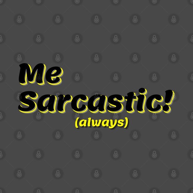 Mr Sarcastic! by Never Dull