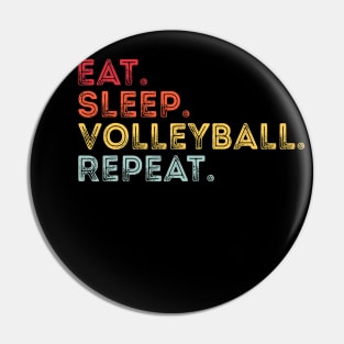 Eat Sleep Volleyball Repeat Retro Volleyball For Women Men Pin