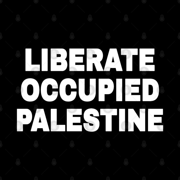 Liberate Occupied Palestine by SubversiveWare