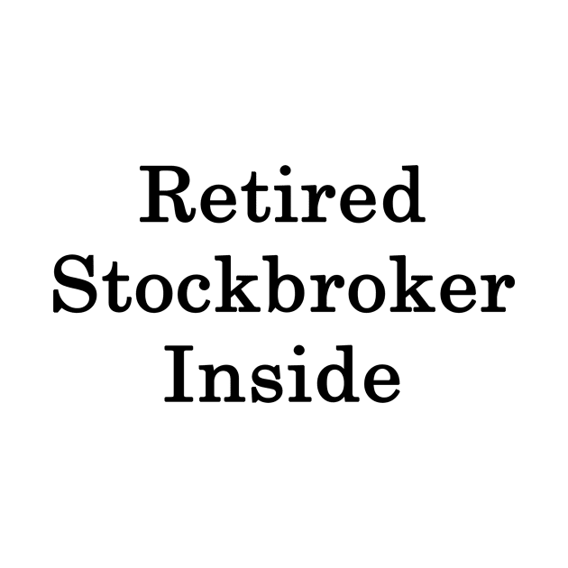 Retired Stockbroker Inside by supernova23