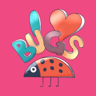 I love bugs T-Shirt