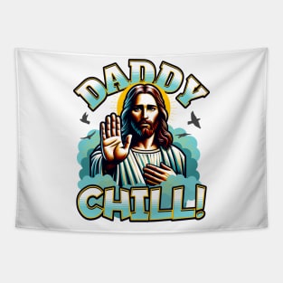 Daddy Chill Jesus Tapestry