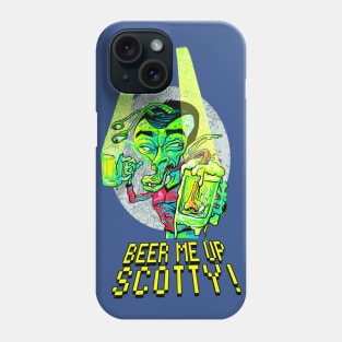 Beer Me Up Scotty Phone Case