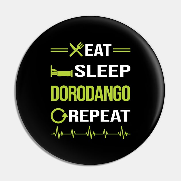 Funny Eat Sleep Repeat Dorodango Mud Ball Dango Pin by relativeshrimp