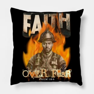 Faith Over Fear Firefighter Christian Faith Pillow