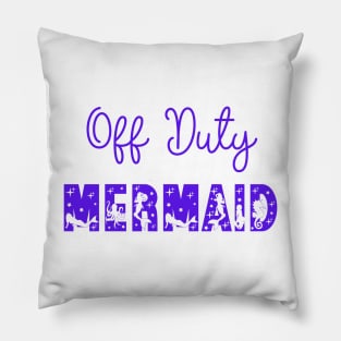 Off Duty Mermaid Pillow