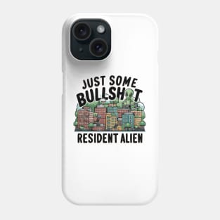 JUST SOME BULLSHIT CITY Phone Case