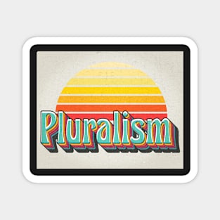 Pluralism Magnet