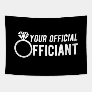 Wedding Officiant - Your official officiant Tapestry