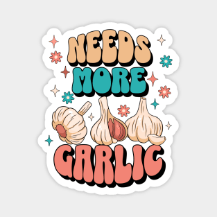 Needs More Garlic Magnet