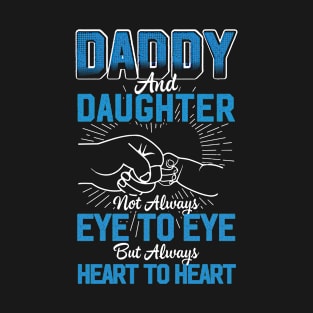 Daddy and Daughter Heart to Heart Shirt - Father's Day Gift for dad T-Shirt